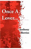Once A Lover...