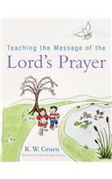 Teaching the Message of the Lord's Prayer