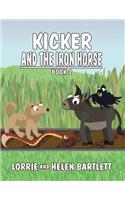 Kicker and the Iron Horse: Book II