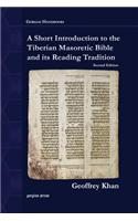 Short Introduction to the Tiberian Masoretic Bible and its Reading Tradition