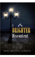 Brighter Discontent