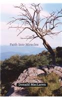 Faith Into Miracles: (English)