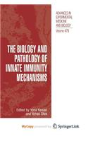 The Biology and Pathology of Innate Immunity Mechanisms