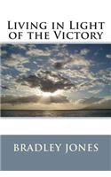 Living in Light of the Victory