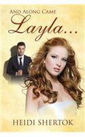 And Along Came Layla. . .