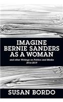 Imagine Bernie Sanders as a Woman