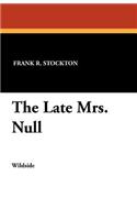 Late Mrs. Null