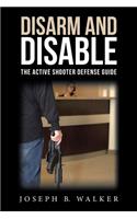 Disarm and Disable