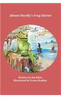 Almost Hardly's Frog Stories