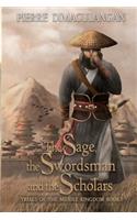 The Sage, the Swordsman and the Scholars