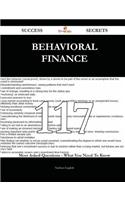 Behavioral Finance 117 Success Secrets - 117 Most Asked Questions On Behavioral Finance - What You Need To Know