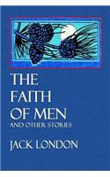 The Faith of Men: And Other Stories