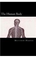 The Human Body: A Fascinating Book Containing Human Body Facts, Trivia, Images & Memory Recall Quiz: Suitable for Adults & Children(Matthew Harper)