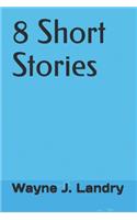 8 Short Stories