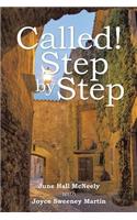 Called! Step by Step