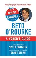 Meet the Candidates 2020: Beto O'Rourke: A Voter's Guide
