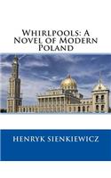 Whirlpools: A Novel of Modern Poland