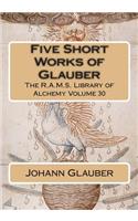 Five Short Works of Glauber