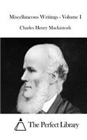 Miscellaneous Writings - Volume I