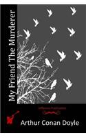 My Friend The Murderer: (English)