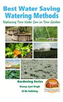 Best Water Saving - Watering Methods - Replacing Your Water Can in Your Garden