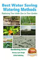 Best Water Saving - Watering Methods - Replacing Your Water Can in Your Garden: (English)