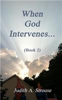 When God Intervenes.... Book 2