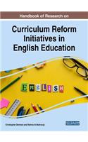 Handbook of Research on Curriculum Reform Initiatives in English Education