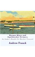 Wasque Blues and Squibnocket Stripers