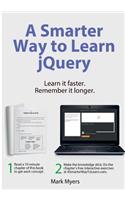 Smarter Way to Learn jQuery: Learn it faster. Remember it longer.