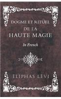 Dogme et Rituel - De la Haute Magie - In French