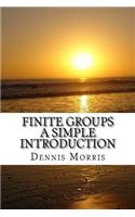 Finite Groups - A Simple Introduction