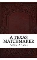 A Texas Matchmaker