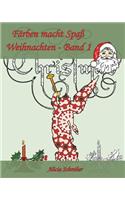 Färben macht Spaß - Weihnachten - Band 1