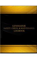 Generator Safety Check and Maintenance Log (Log Book, Journal -125 pgs, 8.5X11"): Generator Safety Check and Maintenance Logbook (Black cover, X-Large)