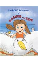 The Bold Adventures of Dasher and Faye