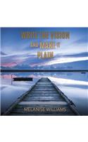 Write The Vision and Make it Plain
