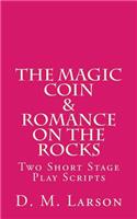 Magic Coin & Romance on the Rocks