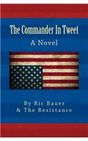 The Commander In Tweet