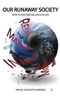 Our Runaway Society