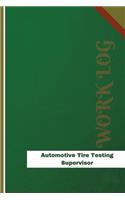 Automotive Tire Testing Supervisor Work Log: Work Journal, Work Diary, Log - 126 pages, 6 x 9 inches