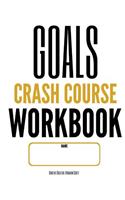 GOALS Crash Course Workbook