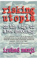 Risking Utopia