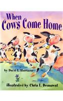 When Cows Come Home