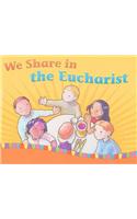 We Share in the Eucharist