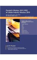 Plunkett's Wireless, Wi-Fi, Rfid & Cellular Industry Almanac 2010