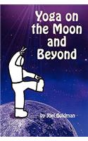 Yoga on the Moon and Beyond