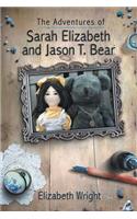 Adventures of Sarah Elizabeth and Jason T. Bear
