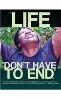 Life Don't Have To End