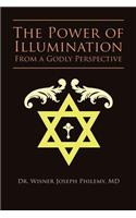 The Power of Illumination From a Godly Perspective